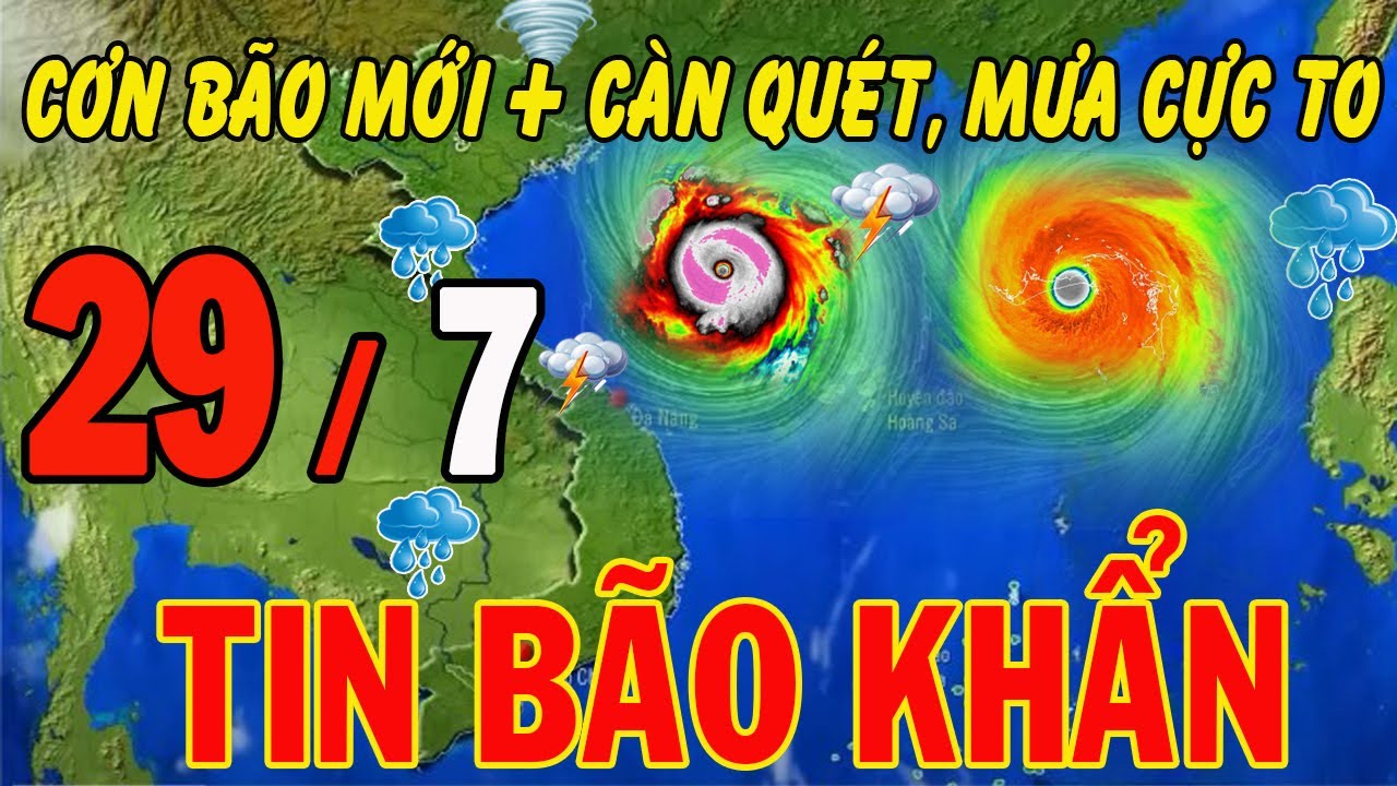 ?[Trực Tiếp] Tin bão Mới Nhất | Dự báo thời tiết hôm nay ngày mai 29/7 |Dự báo thời tiết 15 ngày tới - YouTube